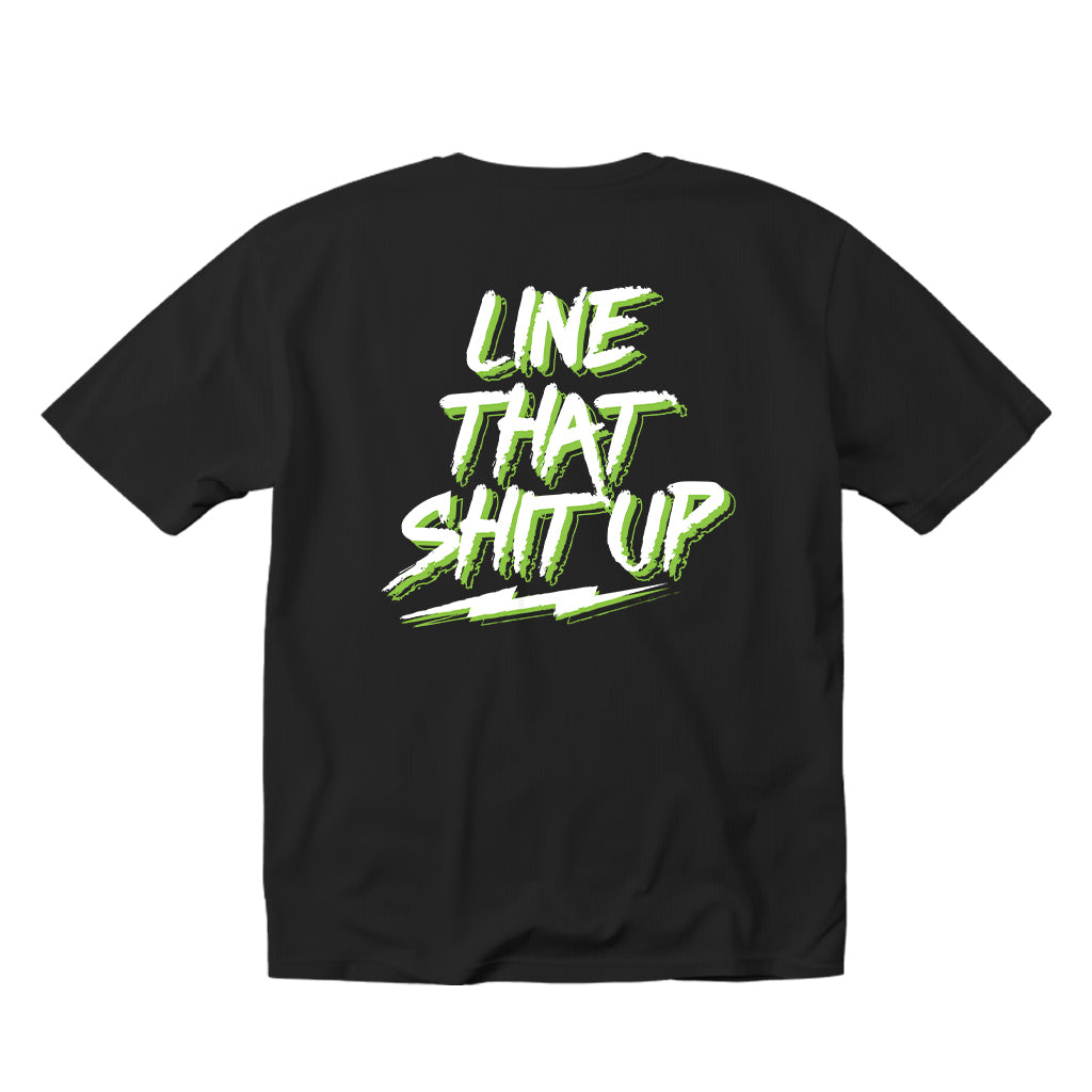 BOLTMotorsports Line That Sh*t Up Shirt on BOLTMotorsports